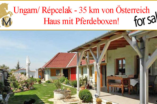 Special offer house with stables near Austria in Hungary for sale